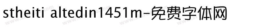 stheiti altedin1451m字体转换